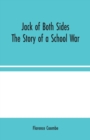 Jack of Both Sides : The Story of a School War - Book