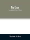 The Koran : commonly called the Alcoran of Mahomet - Book