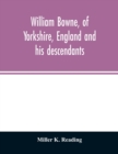 William Bowne, of Yorkshire, England and his descendants - Book