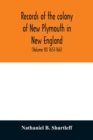 Records of the colony of New Plymouth in New England : printed by order of the legislature of the Commonwealth of Massachusetts (Volume III) 1651-1661 - Book
