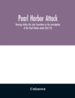 Pearl Harbor attack : hearings before the Joint Committee on the investigation of the Pearl Harbor attack, Congress of the United States, Seventy-ninth Congress, first session, pursuant to S. Con. Res - Book