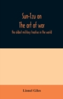 Sun-Tzu on The art of war : the oldest military treatise in the world - Book
