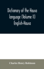 Dictionary of the Hausa language (Volume II) English-Hausa - Book