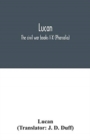 Lucan : The civil war books I-X (Pharsalia) - Book