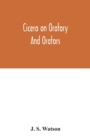Cicero on oratory and orators - Book