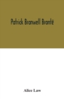 Patrick Branwell Bronte - Book