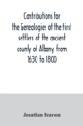 Contributions for the genealogies of the first settlers of the ancient county of Albany, from 1630 to 1800 - Book