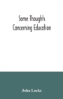 Some thoughts concerning education - Book