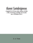 Alumni cantabrigienses; a biographical list of all known students, graduates and holders of office at the University of Cambridge, from the earliest times to 1900 (Volume II) Part II. - Book