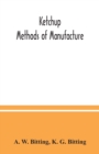 Ketchup : Methods of manufacture - Book
