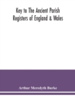 Key to the ancient parish registers of England & Wales - Book