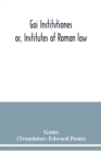 Gai Institvtiones : or, Institutes of Roman law - Book
