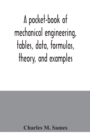 A pocket-book of mechanical engineering, tables, data, formulas, theory, and examples - Book