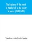 The registers of the parish of Wandsworth in the county of Surrey. (1603-1787) - Book