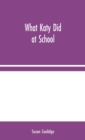 What Katy Did at School - Book