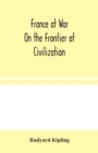 France at War : On the Frontier of Civilization - Book