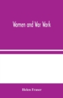 Women and War Work - Book