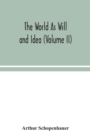 The World As Will and Idea (Volume II) - Book