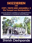 Skizzieren mit Stift, Tinte und Aquarell 2 - Die Tempel von Kambodscha : Lerne das Zeichnen und Malen von aussergewoehnlichen Illustrationen in 10 Schritt-fur-Schritt-UEbungen - Book