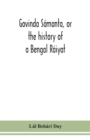 Govinda Samanta, or the history of a Bengal Raiyat - Book
