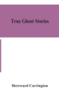 True ghost stories - Book