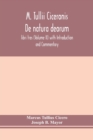 M. Tullii Ciceronis De natura deorum, libri tres (Volume II) with Introduction and Commentary - Book