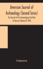 American journal of archaeology (Second Series) The Journal of the Archaeological Institute of America (Volume X) 1906 - Book