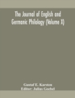 The Journal of English and Germanic philology (Volume X) - Book