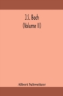 J.S. Bach (Volume II) - Book