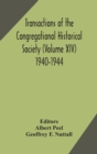 Transactions of the Congregational Historical Society (Volume XIV) 1940-1944 - Book
