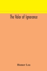 The valor of ignorance - Book