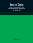 Notes and queries; A Medium of Intercommunication for Literary Men, General Readers (Sixth Series) (Volume X) july - december 1884 - Book