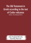 The Old Testament in Greek according to the text of Codex vaticanus, supplemented from other uncial manuscripts, with a critical apparatus containing the variants of the chief ancient authorities for - Book
