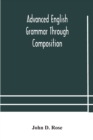 Advanced English grammar through composition - Book
