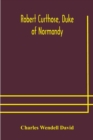 Robert Curthose, Duke of Normandy - Book