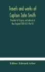 Travels and works of Captain John Smith; President of Virginia, and admiral of New England 1580-1631 (Part II) - Book