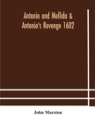 Antonio and Mellida & Antonio's revenge 1602 - Book