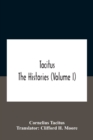 Tacitus : The Histories (Volume I) - Book