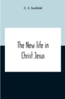 The New Life In Christ Jesus - Book