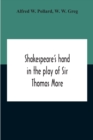 Shakespeare'S Hand In The Play Of Sir Thomas More - Book