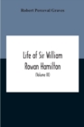 Life Of Sir William Rowan Hamilton, Andrews Professor Of Astronomy In The University Of Dublin, And Royal Astronomer Of Ireland Etc Including Selections From His Poems, Correspondence, And Miscellaneo - Book