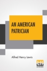An American Patrician : Or The Story Of Aaron Burr - Book