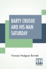 Barty Crusoe And His Man Saturday - Book