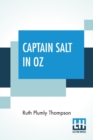 Captain Salt In Oz : Founded On And Continuing The Famous Oz Stories By L. Frank Baum - Book