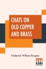 Chats On Old Copper And Brass - Book