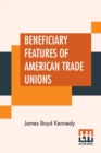 Beneficiary Features Of American Trade Unions - Book