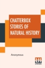 Chatterbox Stories Of Natural History - Book