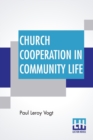 Church Cooperation In Community Life - Book