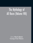 The Mythology Of All Races (Volume VIII) - Book