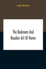 The Bedroom And Boudoir Art At Home - Book